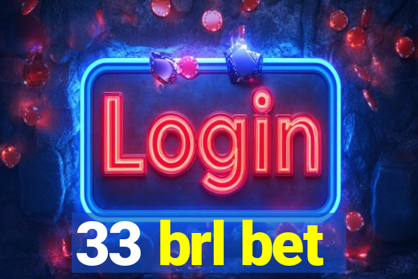 33 brl bet